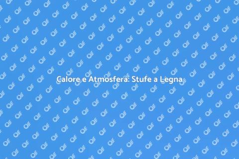 Installare Stufe a Legna: Calore e Stile