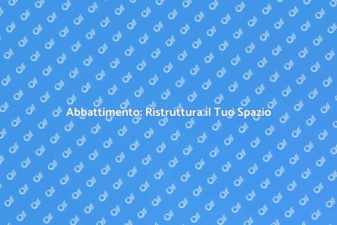 Lavori di Abbattimento per Nuovi Spazi
