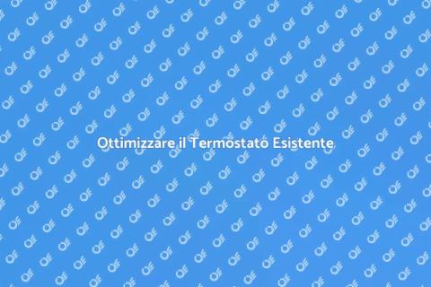 Aggiornare il Termostato Esistente