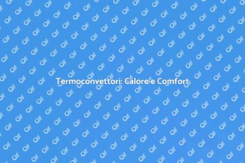 Installazione Termoconvettori in Casa