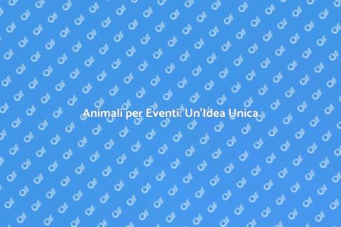 Affitto Animali per Eventi Speciali