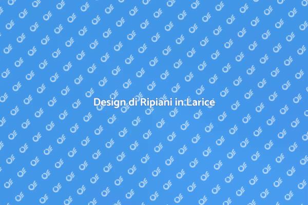 Trasforma i Tuoi Spazi con Larice