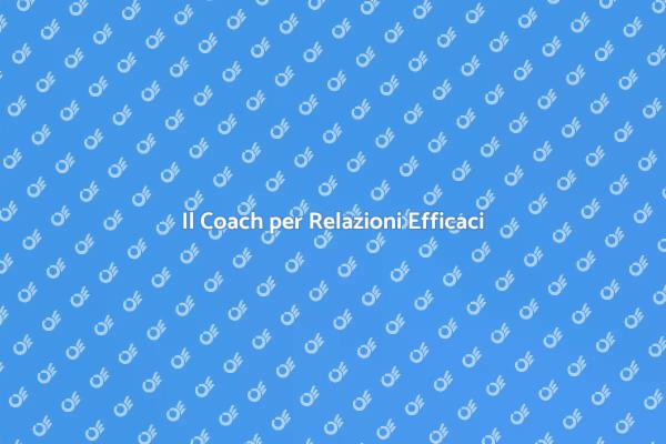 Potenzia le Tue Relazioni con un Coach