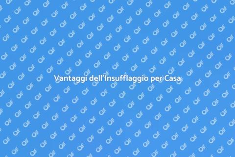 Isolare Casa con Insufflaggio Efficace