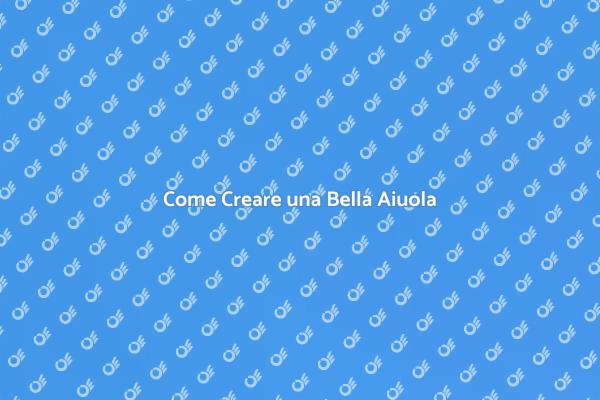 Abbellire il Giardino con un'Aiuola