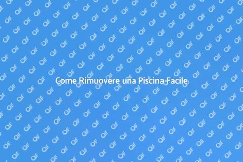 Rimozione Piscina: Guida Pratica