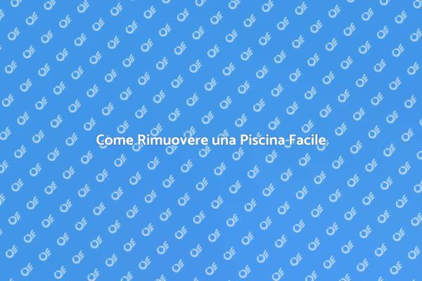 Liberati della Piscina Senza Stress