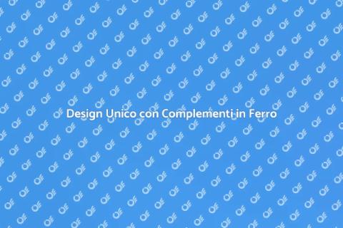 Complementi d'Arredo in Ferro