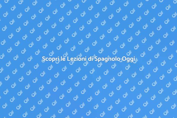 Lezioni di Spagnolo: Inizia Oggi!