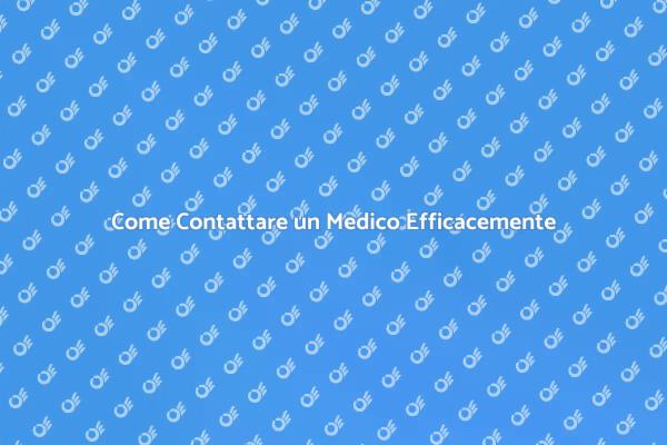 Quando Chiamare un Medico: Scopri di Più