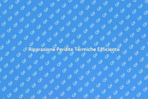 Verifica Perdite Termiche Impianti