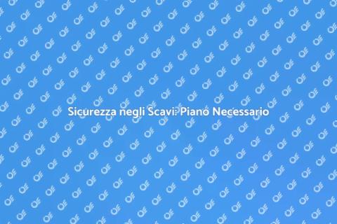 Piano di Gestione Rischio Scavi