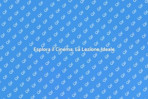 La Lezione di Cinema: Scopri il Mondo