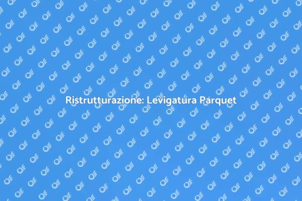 Rinnova il Tuo Parquet Prefinito