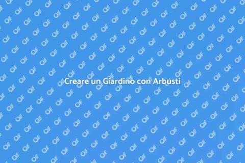 Progettare un Giardino con Arbusti