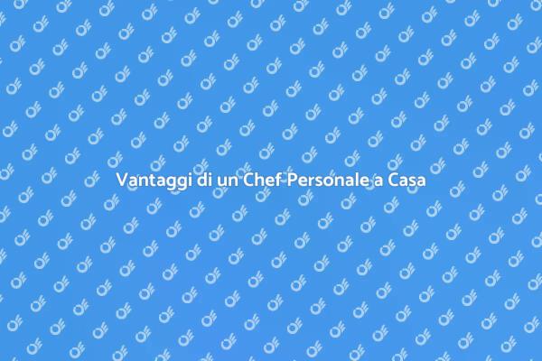 Chef Personale: Esperienza Unica a Casa