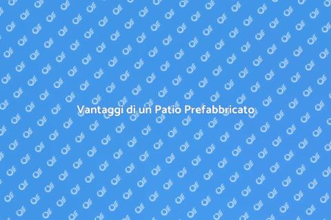 Installazione Patio Prefabbricato
