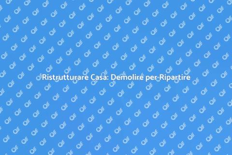 Demolire gli Interni per Ristrutturare