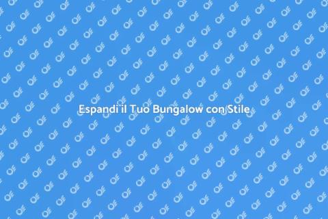 Estensione Bungalow: Ristruttura con Stile