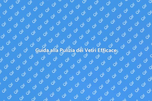 Come Pulire i Vetri delle Finestre
