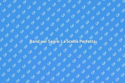 Prenotare una Band per Sagre Paesane