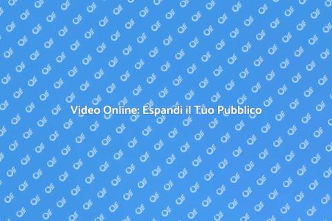 Distribuzione Video Online: Connetti il Mondo
