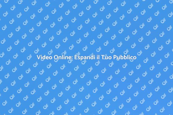 Potenzia la Tua Visibilità con Video