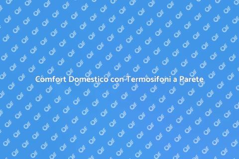 Termosifoni a Parete: Comfort e Stile