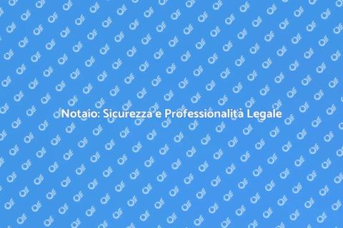 Importanza di un Notaio Professionista