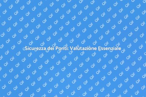 Valutazione Strutturale dei Ponti