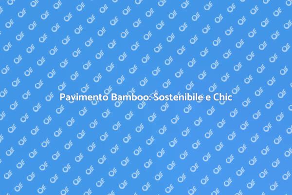 Parquet Bamboo: Design e Sostenibilità
