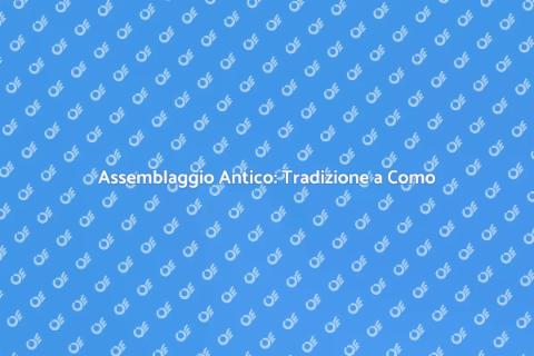 Assemblaggio Mobili Antichi a Como
