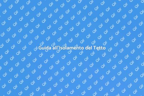 Isolare il Tetto della Casa