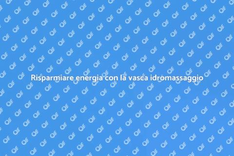Ottimizzare vasca idromassaggio energia