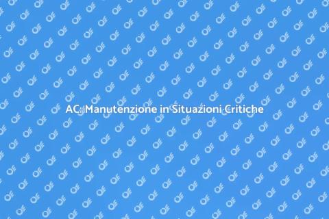 Manutenzione AC in Caso di Emergenza