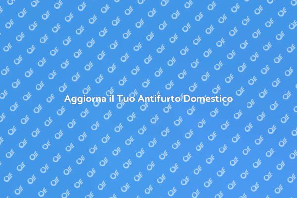 Rinnova il Tuo Sistema di Sicurezza