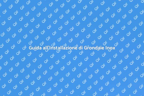 Come Installare Grondaie In Acciaio Inox