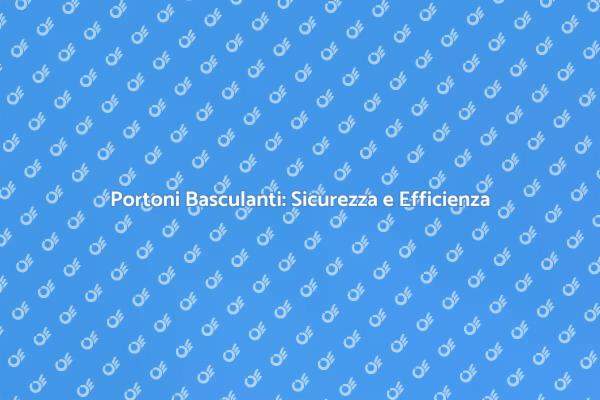 Portoni Basculanti per l'Industria