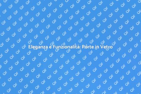 Porta in Vetro per Ville: Eleganza