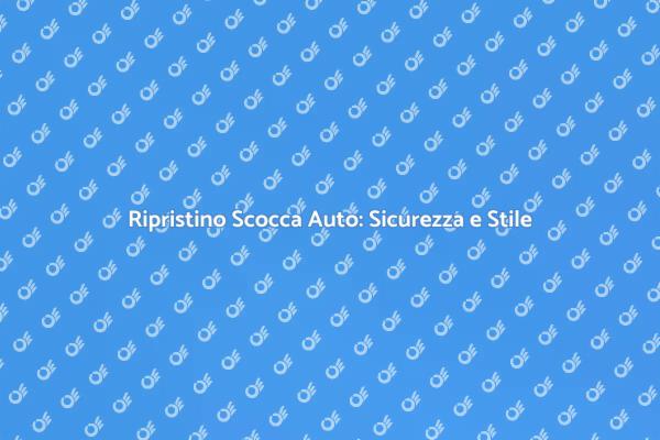 Danni alla Scocca? Ecco Come Ripararli!
