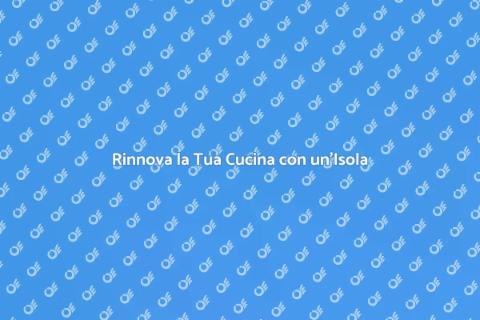 Cucina ad Isola: Sogni e Realtà