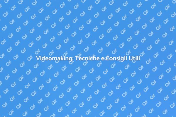 Videomaking: Impara a Creare Video