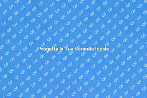 Creare una Veranda: Comfort e Stile