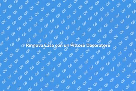 Pittore Decoratore per Interni