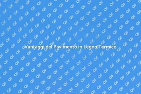 Pavimento in Legno Termico Innovativo