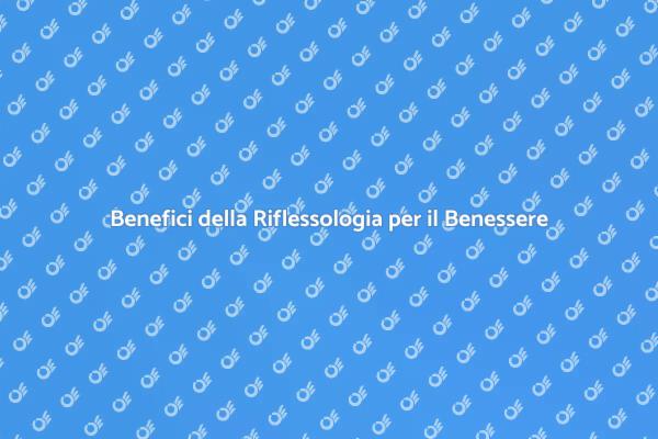 Riflessologia: Chiave per il Benessere