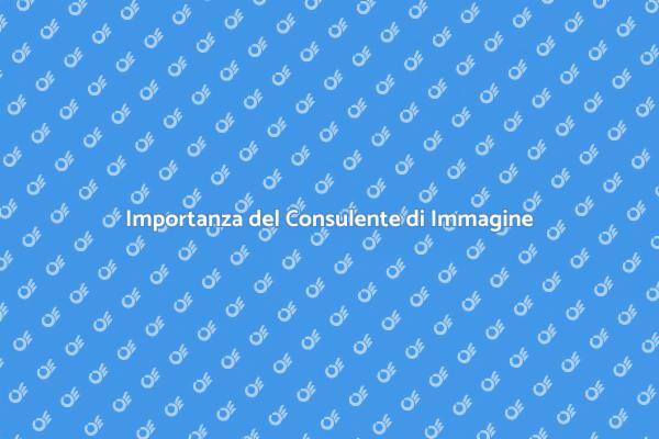 Perché Scegliere un Consulente di Immagine?