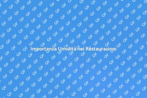 Controllo Umidità nei Restaurazioni