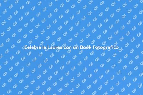 Book Fotografico per la Laurea
