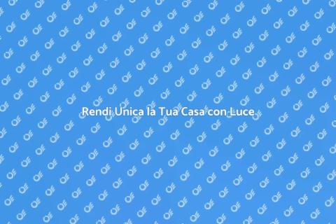 Illuminazione Tecnologica per la Tua Casa